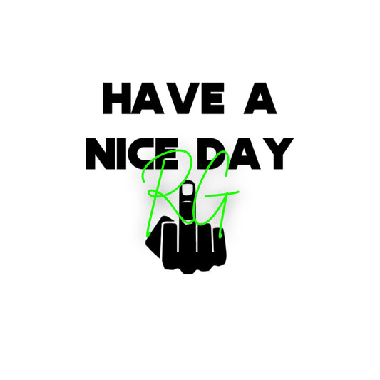 Have a Nice Day Decal - Remi Graphix