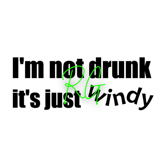 I'm Not Drunk - Remi Graphix